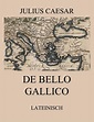 De Bello Gallico von Gaius J. Caesar. eBooks | Orell Füssli