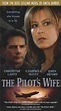 Gefährliches Doppelleben - The Pilot's Wife | Film 2002 - Kritik ...