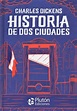 HISTORIA DE DOS CIUDADES | CHARLES DICKENS | Casa del Libro México