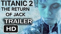 Titanic 2 Jack is back 2020 Full HD Trailer - YouTube