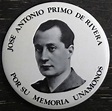 "José Antonio Primo de Rivera. Por su memòria unámonos". José Antonio ...