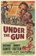 Under the Gun Movie Poster - IMP Awards