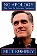 No Apology: The Case for American Greatness: Mitt Romney: 8581000011484 ...
