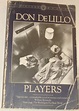 Players - DeLillo - Editions