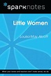 Little Women (SparkNotes Literature Guide) by SparkNotes, Louisa May ...