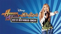 Watch Hannah Montana and Miley Cyrus: Best of Both Worlds Concert ...