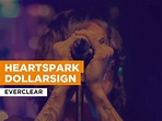 Prime Video: Heartspark Dollarsign in the Style of Everclear