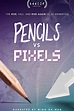 Pencils Vs Pixels (2023) - Posters — The Movie Database (TMDB)
