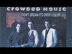 Crowded House - Don't Dream It's Over - 80's lyrics - YouTube