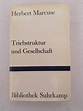 Triebstruktur und Gesellschaft Essay - Marcuse, Herbert; Eckhardt-Jaffe ...