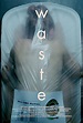Waste (película 2016) - Tráiler. resumen, reparto y dónde ver. Dirigida ...