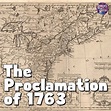 The Proclamation of 1763: Map, Definition, & Colonial Reaction