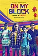 On My Block: Trailer y poster para la nueva serie de Netflix - Cuatro ...