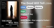 The Dead Will Tell (film, 2004) - FilmVandaag.nl
