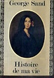 Histoire De Ma Vie by George Sand - AbeBooks