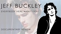 Jeff Buckley Everybody Here Wants You | TV Documentary Review - YouTube