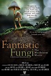 Fantastic Fungi | Limits of the Imagination Film Series