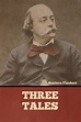 Three Tales - Flaubert Gustave | Książka w Sklepie EMPIK.COM