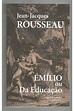 Livro: Emílio Ou da Educação - Jean-jacques Rousseau | Estante Virtual