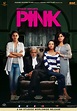 Pink (#1 of 3): Extra Large Movie Poster Image - IMP Awards