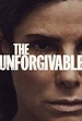 The Unforgivable - Z Movies