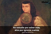 Las 75 mejores frases de Sor Juana Inés de la Cruz - Lifeder