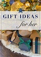 Classic & Unique Christmas Gift Ideas for Her - Kelley Nan