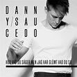 Hör vad du säger men jag har glömt vad du sa - Album by Danny Saucedo ...