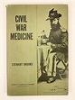 Civil War Medicine by Brooks, Stewart: Fine Hardcover (1966) First ...