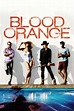Blood Orange Movie Trailer - Suggesting Movie