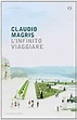 Amazon.it: L'infinito viaggiare - Claudio Magris - Libri