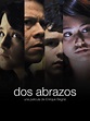 Prime Video: Dos Abrazos