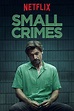 Small Crimes - Film 2017 - AlloCiné