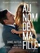 Au nom de ma fille : bande annonce du film, séances, streaming, sortie ...