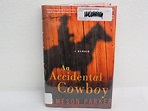 An Accidental Cowboy: Parker, Jameson: 9780312310240: Amazon.com: Books