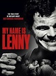 My Name Is Lenny - Filme 2017 - AdoroCinema
