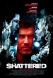 Shattered - Película 2007 - Cine.com