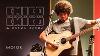 Chico Chico - Motor (Ao Vivo) - YouTube