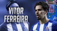 Vitor Ferreira 2022 - FC Porto - Magic Skills, Goals and Assists - YouTube