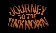 Journey to the Unknown Complete TV Series