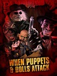 Watch When Puppets and Dolls Attack | Prime Video