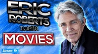 Top 10 Eric Roberts Movies of All Time - YouTube