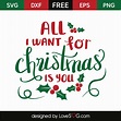 All I want for christmas is you | Lovesvg.com