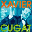 L'Ostia: Xavier Cugat - The Original Latin Dance King