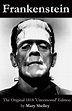 Frankenstein (the original 1818 'uncensored' edition) - Mary Shelley ...
