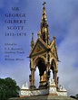 Sir George Gilbert Scott 1811–1878. An Architect and His Influence ...