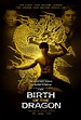 Birth of the Dragon (2017) Poster #1 - Trailer Addict