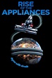 Rise of the Appliances Pictures - Rotten Tomatoes