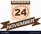 24 november calendar with ribbon Royalty Free Vector Image
