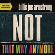 Billie Joe Armstrong - Not That Way Anymore - Single [iTunes Plus AAC ...